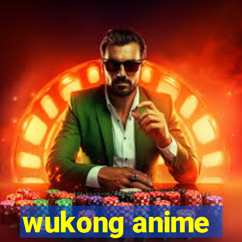 wukong anime